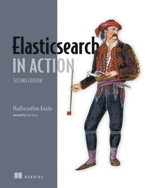 Book cover of Elasticsearch in Action, Second Edition (In Action)