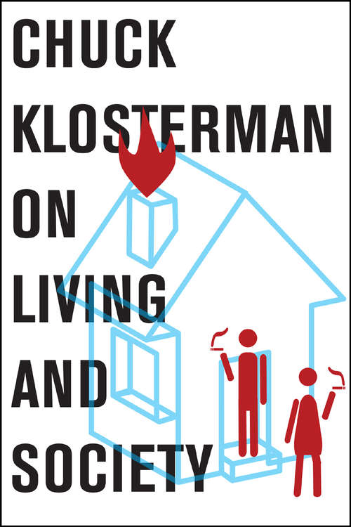 Book cover of Chuck Klosterman on Living and Society