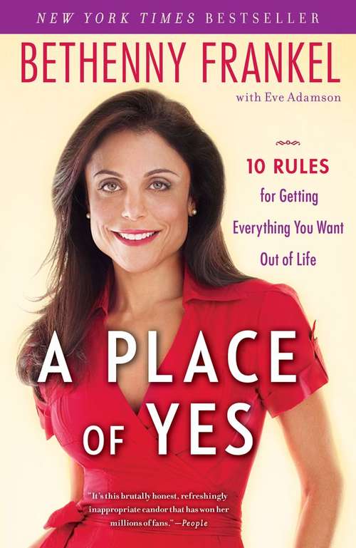 Book cover of A Place of Yes: 10 Rules for Getting Everything You Want Out of Life