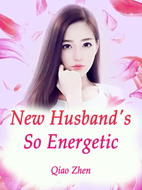 Book cover of New Husband's So Energetic: Volume 2 (Volume 2 #2)