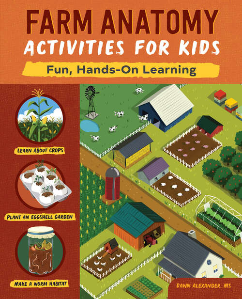 Book cover of Farm Anatomy Activities for Kids: Fun, Hands-On Learning (Anatomy Activities for Kids)