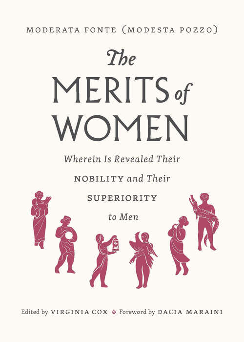 Book cover of The Merits of Women: Wherein Is Revealed Their Nobility and Their Superiority to Men
