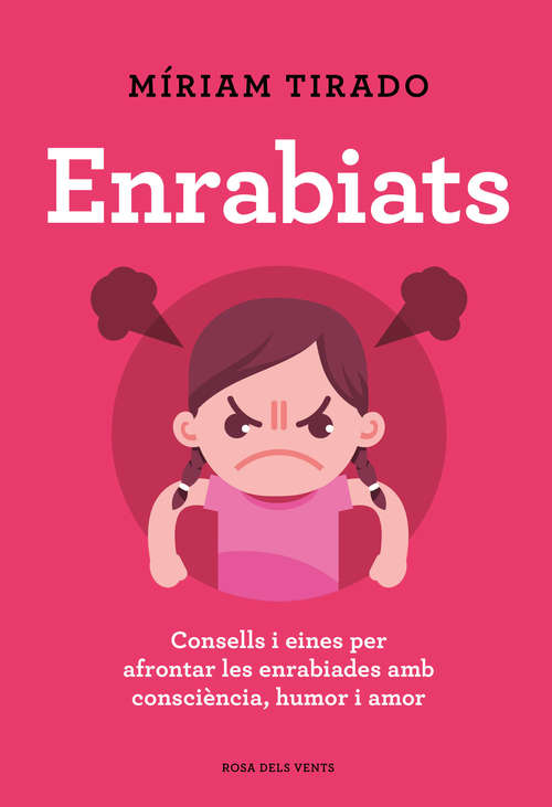 Book cover of Enrabiats: Consells i eines per afrontar les enrabiades amb consciència, humor i amor