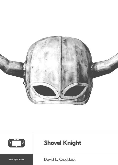 Book cover of Shovel Knight (Boss Fight Books)
