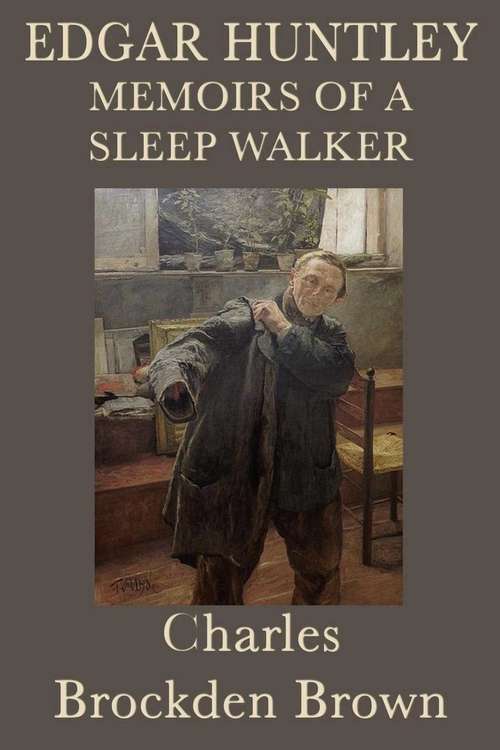 Book cover of Edgar Huntly, or, Memoirs of a Sleepwalker