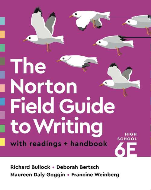 The Norton Field Guide to Writing with Readings and Handbook (Sixth High School Edition)