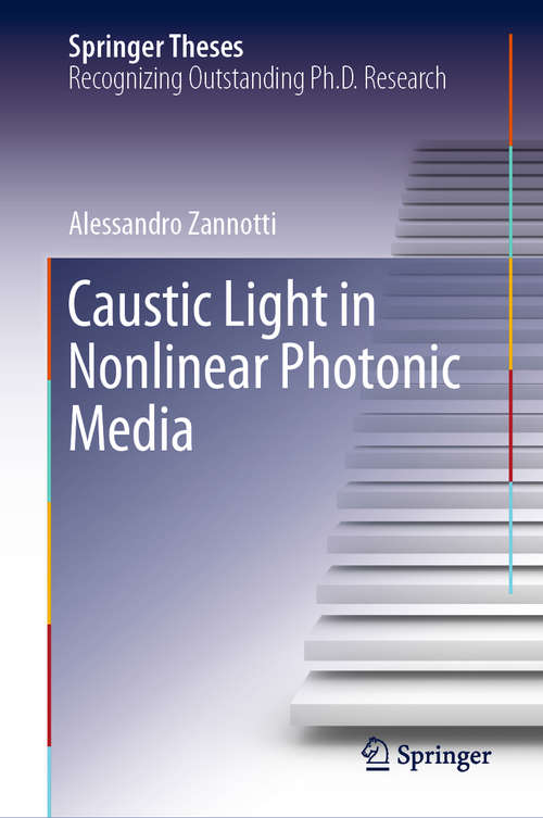 Book cover of Caustic Light in Nonlinear Photonic Media (1st ed. 2020) (Springer Theses)