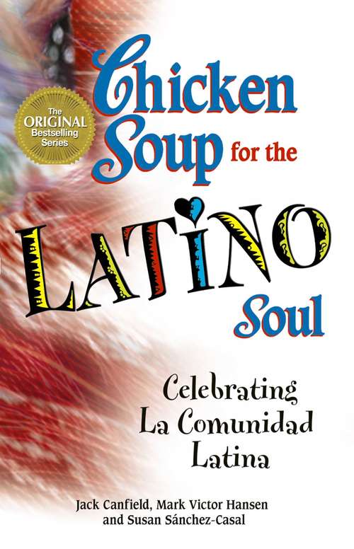 Book cover of Chicken Soup for the Latino Soul: Celebrating La Comunidad Latina