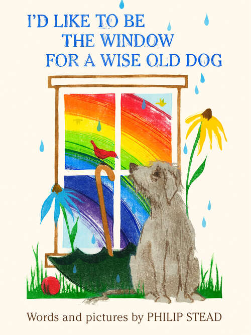 Book cover of I'd Like to Be the Window for a Wise Old Dog