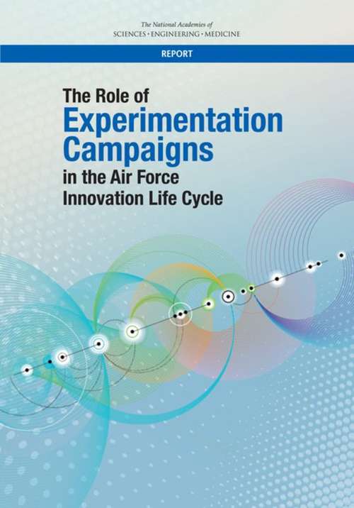 Book cover of The Role of Experimentation Campaigns in the Air Force Innovation Life Cycle