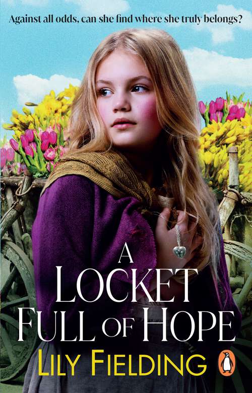 Book cover of A Locket Full of Hope: A brand-new heartwarming, gripping and romantic historical fiction book