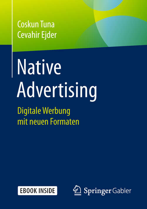 Book cover of Native Advertising: Digitale Werbung Mit Nativen Kampagnen (1. Aufl. 2019)