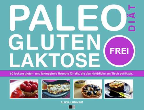 Book cover of Paleo-Diät, gluten- und laktosefrei
