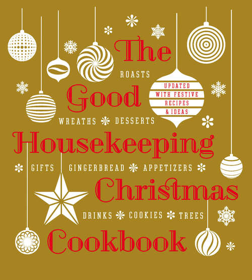 Book cover of The Good Housekeeping Christmas Cookbook: 60 Large-batch Recipes To Bake And Share (Good Housekeeping Cookbooks)