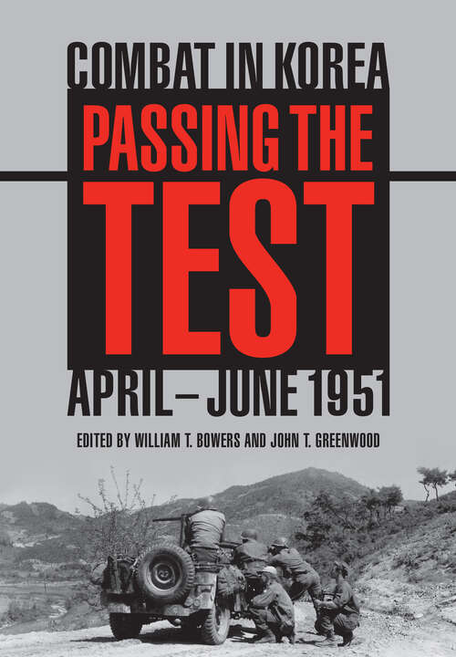 Passing the Test: April–June 1951 (Combat in Korea)