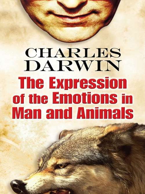The Expression of the Emotions in Man and Animals (Barnes and Noble Digital Library)