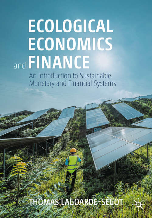 Book cover of Ecological Economics and Finance: An Introduction to Sustainable Monetary and Financial Systems (Second Edition 2025)