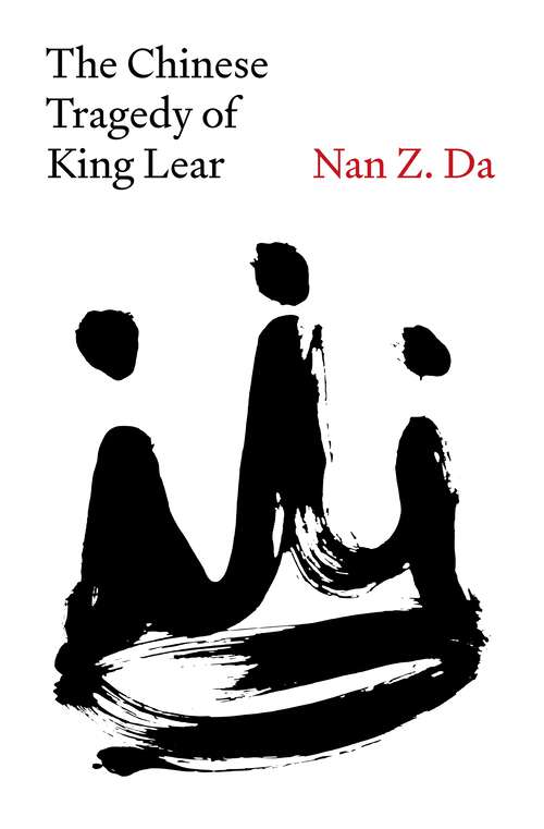Book cover of The Chinese Tragedy of King Lear