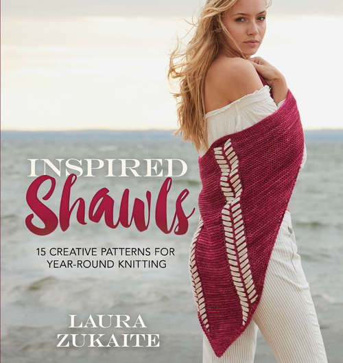 Book cover of Inspired Shawls: 15 Creative Patterns for Year-Round Knitting