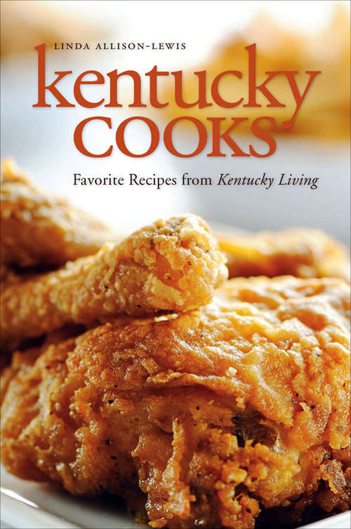Book cover of Kentucky Cooks: Favorite Recipes from Kentucky Living