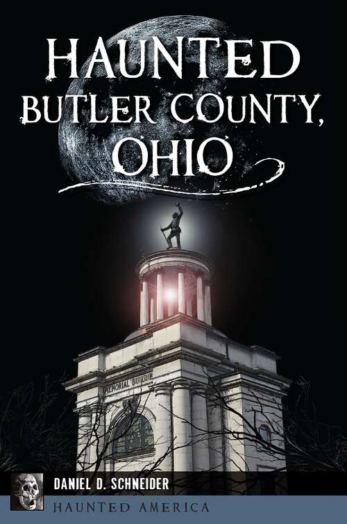 Book cover of Haunted Butler County, Ohio (Haunted America)