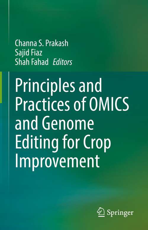 Book cover of Principles and Practices of OMICS and Genome Editing for Crop Improvement (1st ed. 2022)