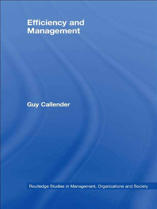 Efficiency and Management (Routledge Studies in Management, Organizations and Society)