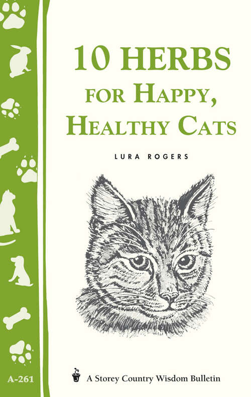 Book cover of 10 Herbs for Happy, Healthy Cats: (Storey's Country Wisdom Bulletin A-261) (A\storey Country Wisdom Bulletin Ser.: Vol. 261)