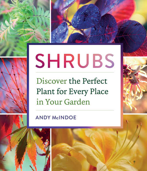 Book cover of Shrubs: Discover the Perfect Plant for Every Place in Your Garden