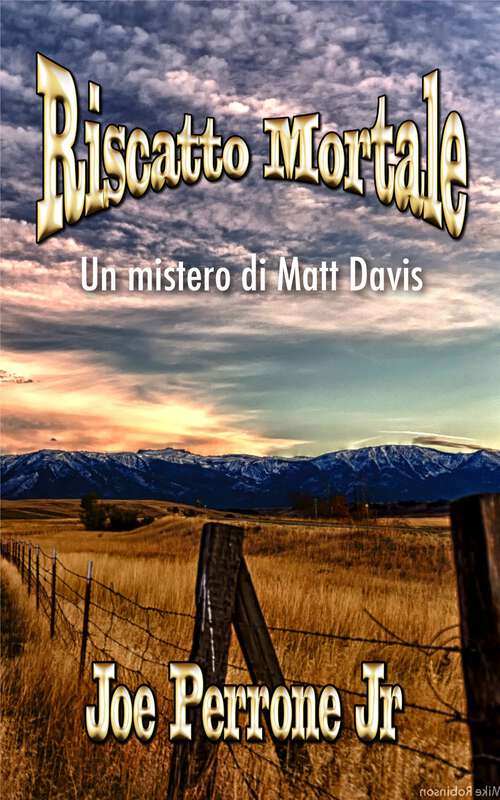 Book cover of Riscatto Mortale: Un mistero di Matt Davis (Serie Un mistero di Matt Davis #5)