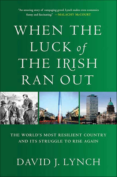 Book cover of When the Luck of the Irish Ran Out: The World's Most Resilient Country and Its Struggle to Rise Again