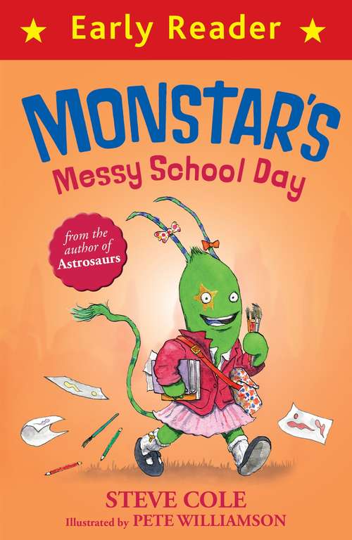 Book cover of Monstar's Messy School Day (Early Reader)