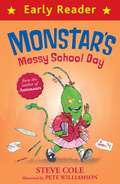 Monstar's Messy School Day (Early Reader)
