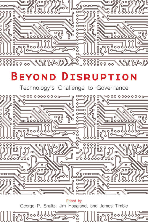 Book cover of Beyond Disruption: Technology's Challenge to Governance