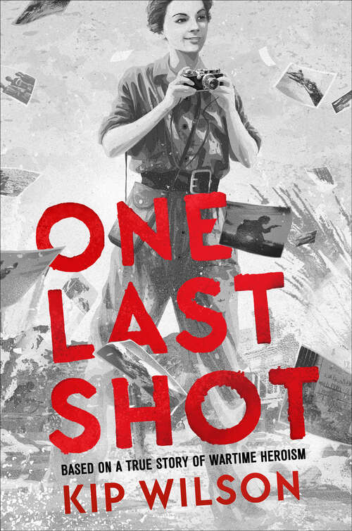 Book cover of One Last Shot: The Story of Wartime Photographer Gerda Taro
