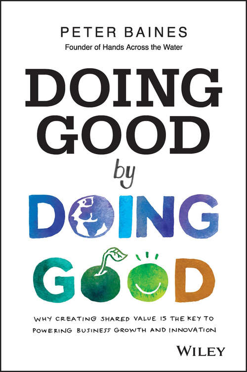 Book cover of Doing Good By Doing Good