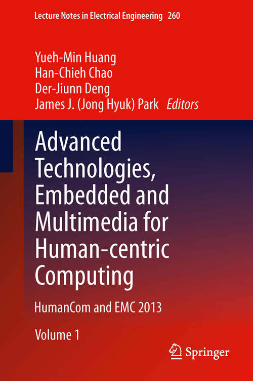 Advanced Technologies, Embedded and Multimedia for Human-centric Computing: HumanCom and EMC 2013 (Lecture Notes in Electrical Engineering #260)