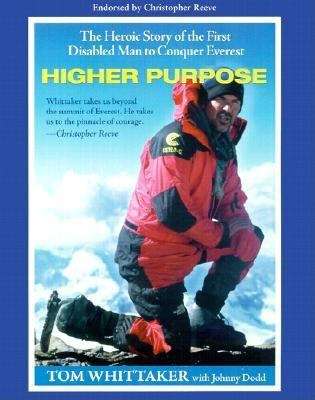 Book cover of Higher Purpose: Heroic Story of the First Disabled Man to Conquer Everest
