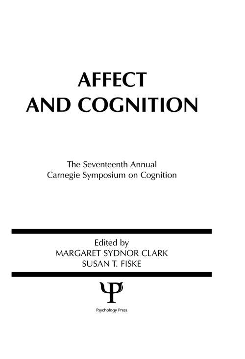 Affect and Cognition: 17th Annual Carnegie Mellon Symposium on Cognition (Carnegie Mellon Symposia on Cognition Series)