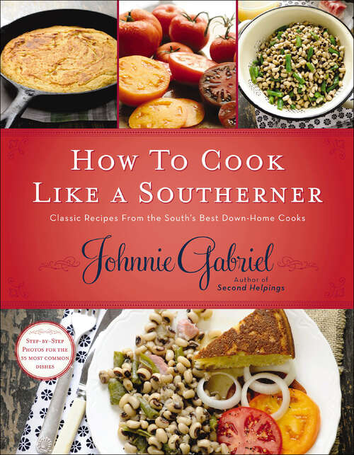 Book cover of How to Cook Like a Southerner: Classic Recipes From the South's Best Down-Home Cooks