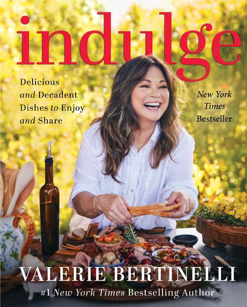 Book cover of Indulge: Delicious and Decadent Dishes to Enjoy and Share