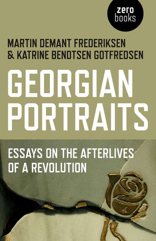 Book cover of Georgian Portraits: Essays on the Afterlives of a Revolution