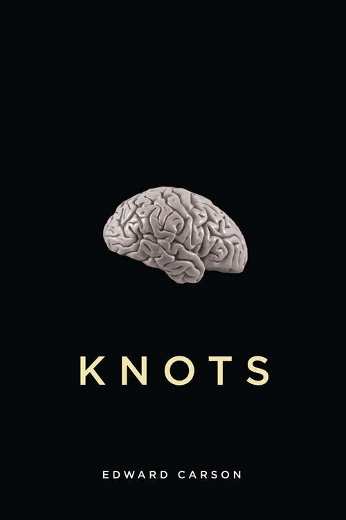 Book cover of Knots (Hugh MacLennan Poetry Series #37)