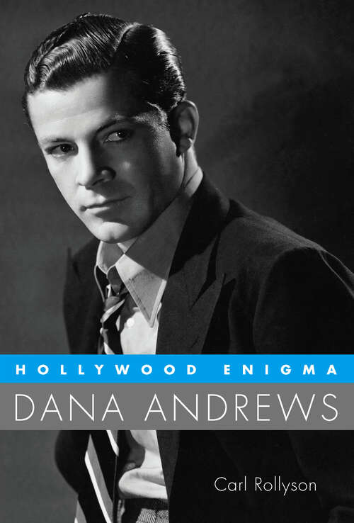 Book cover of Hollywood Enigma: Dana Andrews (EPUB Single) (Hollywood Legends Series)