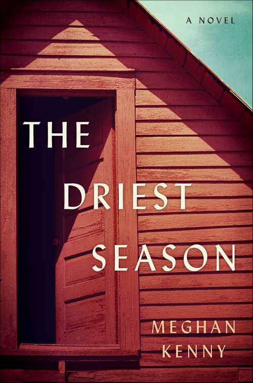 Book cover of The Driest Season: A Novel