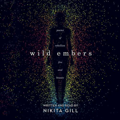 Book cover of Wild Embers: Poems of rebellion, fire and beauty
