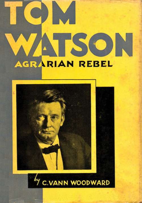 Tom Watson: Agrarian Rebel (History Of The United States Ser.)