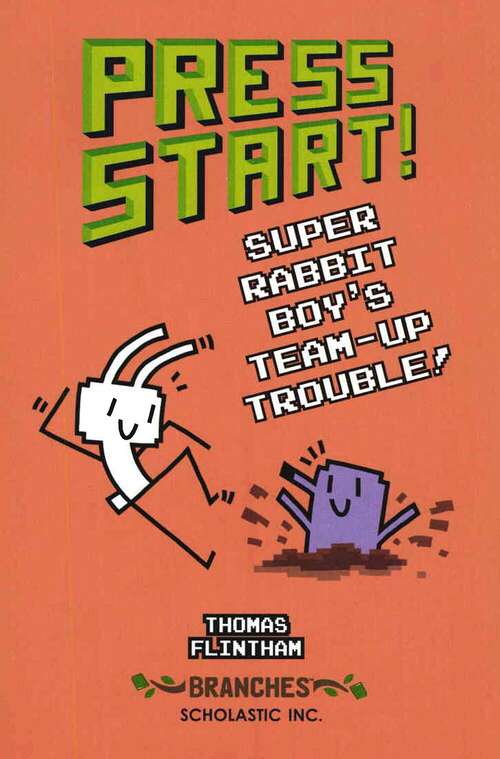 Book cover of Press Start Super Rabbit Boys Team-up Trouble! (Press Start! #10)