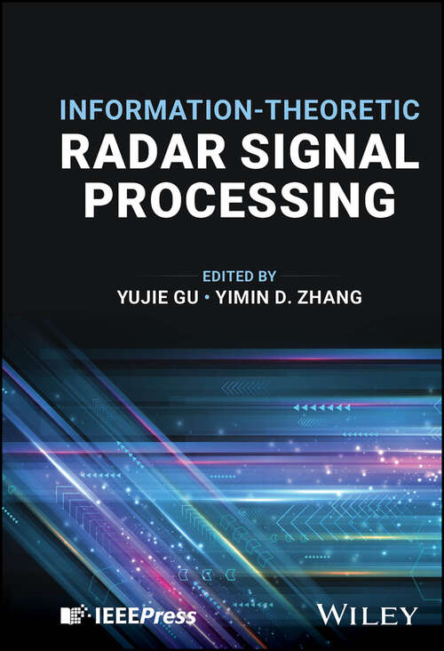Book cover of Information-Theoretic Radar Signal Processing