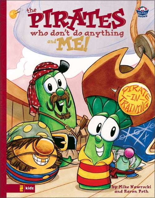 Book cover of The Pirates Who Don't Do Anything And Me! (VeggieTales)
